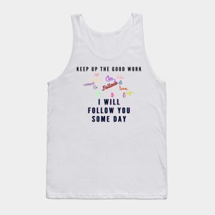 cool funny follow me Tank Top